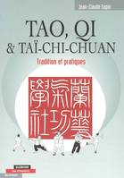 Tao, Qi et Taï-chi chuan, tradition et pratiques