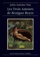 Les trois amours de Benigno Reyes, récit