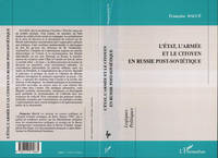 L'Etat, l'Armée et le citoyen en Russie post-soviétique