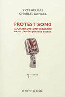 Protest song / la chanson contestataire dans l'Amérique des sixties