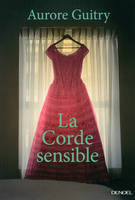 La corde sensible, roman