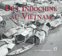 Indochine au Vietnam (De l')