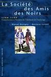 La société des amis des noirs 1788, contribution à l'histoire de l'abolition de l'esclavage