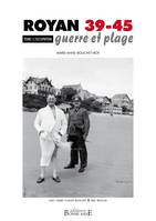 1, Royan 39-45, Guerre et plage