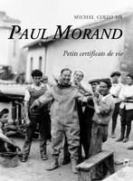 Paul Morand, Petits certificats de vie