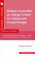 Évaluer et prendre en charge l'enfant et l'adolescent en psychologie, Méthodes et outils actualisés à l'usage des professionnels