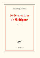 Le dernier livre de Madrigaux