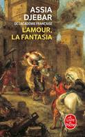 l'Amour, la fantasia, roman