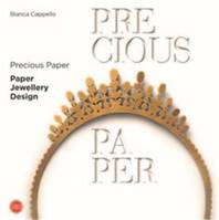 Precious Paper Paper Jewellery Design /anglais