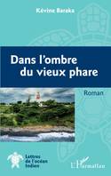 Dans l'ombre du vieux phare, Roman