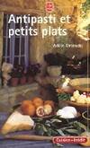 Antipassi et petits plats, recettes italiennes de hors-d'oeuvre et d'entrées, de potages et de soupes