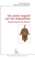 Un autre regard sur les migrations, Expériences du Maroc