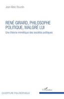 René Girard, philosophe politique, malgré lui, Une théorie mimétique des sociétés politiques