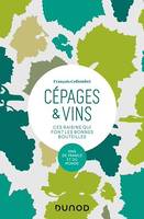 Cépages & vins - 2e éd., Ces raisins qui font les bonnes bouteilles