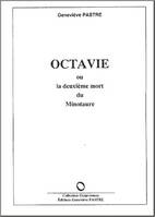 OCTAVIE OU LA DEUXIEME MORT DU MINOTAURE