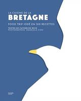 Bretagne, Food trip iodé en 100 recettes