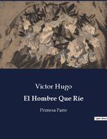 El Hombre Que Ríe, Primera Parte