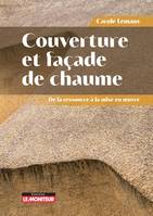 Couverture et façade de chaume, De la ressource à la mise en oeuvre