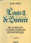 Louis II de Bavière, de la réalité à l'idéalisation romantique