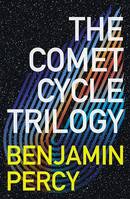 The Comet Cycle Trilogy, The complete trilogy of The Comet Cycle, an explosive, breakout SF thriller!