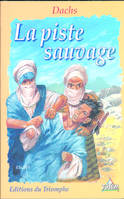 La piste sauvage, roman