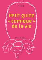 PETIT GUIDE  A COMIQUEA   DE LA VIE