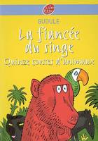 La fiancée du singe - Quinze contes d'animaux, quinze contes d'animaux