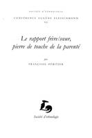 Le rapport frère/sœur, pierre de touche de la parenté