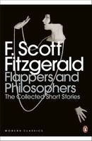 Flappers And Philosophers: The Collected Short Stories Of FScott Fitzgerald