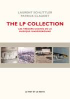 The LP collection / les trésors cachés de la musique underground