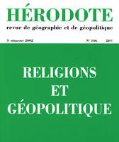 Hérodote numéro 106 - Religions et géopolitique, Religions et géopolitique