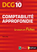 Comptabilité approfondie - DCG Épreuve 10 DCG - épreuve 10 - Fiches DCG