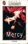 Mercy - les dessous d'une societe au-dessus de tout soupcon...