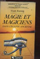 Magie et magiciens dans l'Égypte ancienne