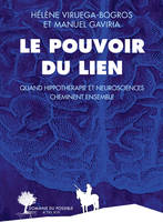 Le Pouvoir du lien, Quand l'Hippothérapie et les Neurosciences cheminent ensemble