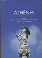 Athènes Rotrou, Fabrice de; Kefalas, Alexia; Collectif; Vassilikos, Vassilis and Bakoyannis, Dora