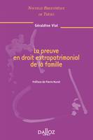 La preuve en droit extrapatrimonial de la famille. Volume 80, Nouvelle Bibliothèque de Thèses