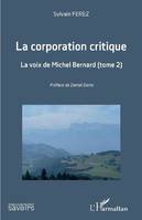 2, La corporation critique, La voix de michel bernard