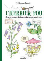 L'Herbier fou., A la poursuite de la mouche mange-couleurs!