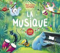 Mon livre sonore, La musique, 100 sons et 14 mélodies