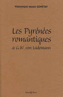 Pyrénées romantiques de G. W. Von Lüdemann