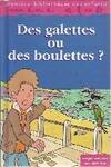 Des galettes ou des boulettes ?