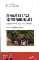 Ethique et crise de responsabilité, Repères mythiques et philosophiques