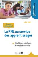 La PNL au service des apprentissages, Stratégies mentales méthodes et outils