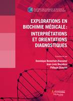 Explorations en biochimie médicale : interprétations et orientations diagnostiques