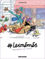 3, #LesMémés - tome 03, Fraîcheur de vivre