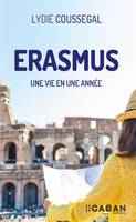 Guide Erasmus, une vie en une année, Le guide pour vivre une expérience Erasmus formidable