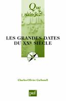 LES GRANDES DATES DU VINGTIEME SIECLE (5ED) QSJ 2326