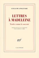 Lettres à Madeleine/Tendre comme le souvenir, tendre comme le souvenir