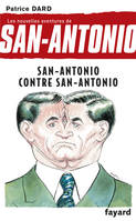 Les nouvelles aventures de San-Antonio, 10, Les nouvelles aventures de San Antonio T.10, San Antonio contre San Antonio